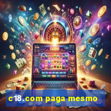 c18.com paga mesmo